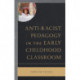 Anti-racist Pedagogy in the Early Childhood Classroom