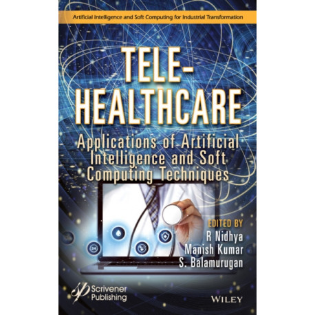 Tele-Healthcare: Applications of Artificial Intelligence and Soft Computing Techniques