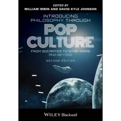 Introducing Philosophy Through Pop Culture: From Socrates to Star Wars and Beyond