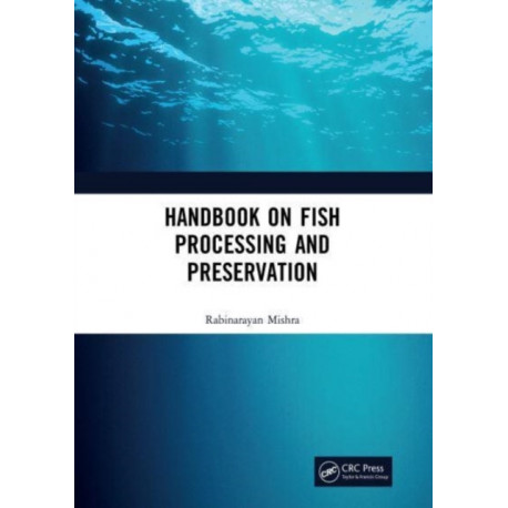 Handbook on Fish Processing and Preservation
