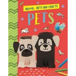 Animal Arts and Crafts: Pets