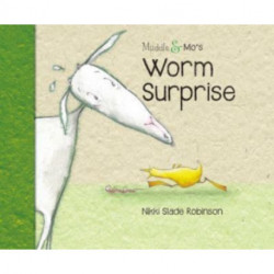 Muddle & Mo's Worm Surprise