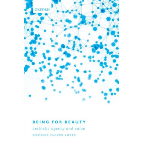 Being for Beauty: Aesthetic Agency and Value
