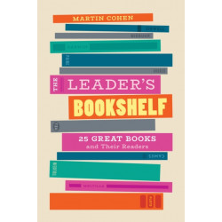 The Leader's Bookshelf: 25 Great Books and Their Readers
