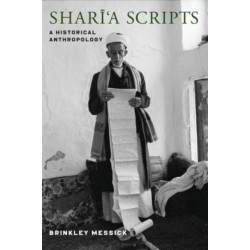 Shari'a Scripts: A Historical Anthropology