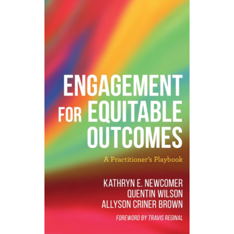 Engagement for Equitable Outcomes: A Practitioner’s Playbook