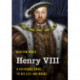 Henry VIII: A Reference Guide to His Life and Works