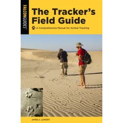 The Tracker's Field Guide: A Comprehensive Manual for Animal Tracking