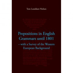 Prepositions in English Grammars until 1801: with a Survey of the Western European Background
