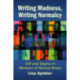 Writing Madness, Writing Normalcy: Self and Stigma in Memoirs of Mental Illness
