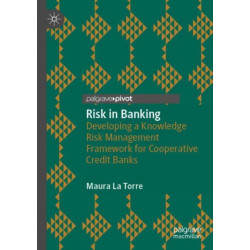 Risk in Banking: Developing a Knowledge Risk Management Framework for Cooperative Credit Banks