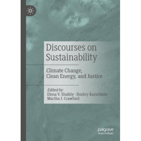 Discourses on Sustainability: Climate Change, Clean Energy, and Justice
