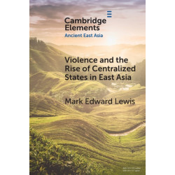 Violence and the Rise of Centralized States in East Asia
