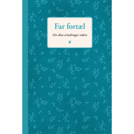 Far fortæl: Giv dine erindringer videre