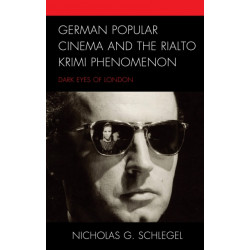 German Popular Cinema and the Rialto Krimi Phenomenon: Dark Eyes of London