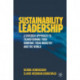 Sustainability Leadership: A Swedish Approach to Transforming your Company, your Industry and the World