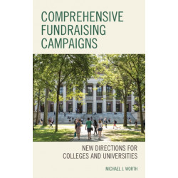 Comprehensive Fundraising Campaigns: New Directions for Colleges and Universities