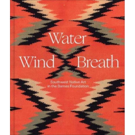 Water, Wind, Breath: Southwest Native Art in the Barnes Foundation