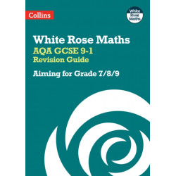 AQA GCSE 9-1 Revision Guide: Aiming for Grade 7/8/9: Ideal for the 2026 and 2027 Exams