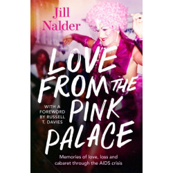Love from the Pink Palace: Memories of Love, Loss and Cabaret through the AIDS Crisis, for fans of IT'S A SIN