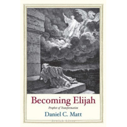 Becoming Elijah: Prophet of Transformation