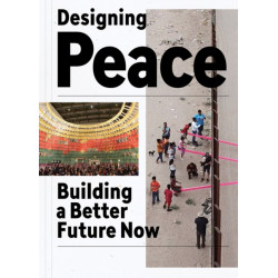 Designing Peace: Building a Better Future Now