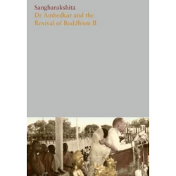 Dr. Ambedkar and the Revival of Buddhism II