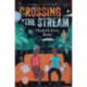 Crossing the Stream