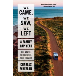 We Came, We Saw, We Left - A Family Gap Year