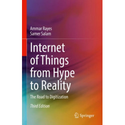 Internet of Things from Hype to Reality: The Road to Digitization