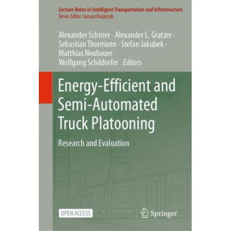 Energy-Efficient and Semi-automated Truck Platooning: Research and Evaluation