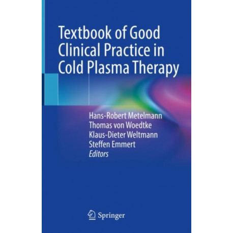 Textbook of Good Clinical Practice in Cold Plasma Therapy