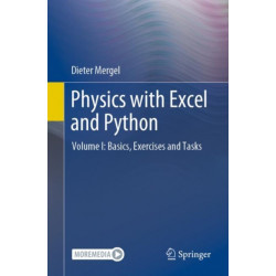 Physics with Excel and Python: Using the Same Data Structure Volume I: Basics, Exercises and Tasks