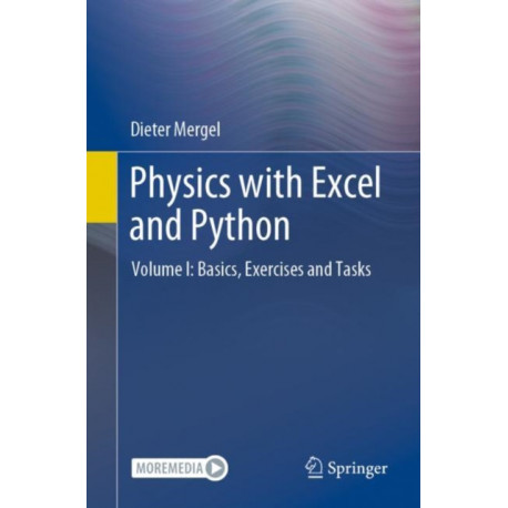 Physics with Excel and Python: Using the Same Data Structure Volume I: Basics, Exercises and Tasks