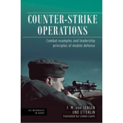 Counter-strike Operations: Combat Examples and Leadership Principles of Mobile Defense