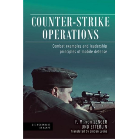 Counter-strike Operations: Combat Examples and Leadership Principles of Mobile Defense