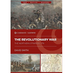 The Revolutionary War: The Northern Strategy, 1776