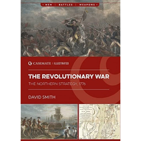 The Revolutionary War: The Northern Strategy, 1776