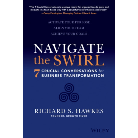 Navigate the Swirl: 7 Conversations for Business Transformation