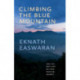 Climbing the Blue Mountain: A Guide to Meditation and the Spiritual Journey