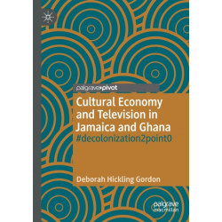 Cultural Economy and Television in Jamaica and Ghana: -decolonization2point0