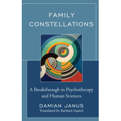 Family Constellations: A Breakthrough in Psychotherapy and Human Sciences