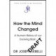 How the Mind Changed: A Human History of our Evolving Brain