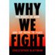 Why We Fight: The Roots of War and the Paths to Peace