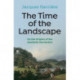 The Time of the Landscape: On the Origins of the Aesthetic Revolution