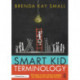 Smart Kid Terminology: 25 Terms to Help Gifted Learners See Themselves and Find Success