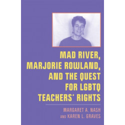 Mad River, Marjorie Rowland, and the Quest for LGBTQ Teachers' Rights