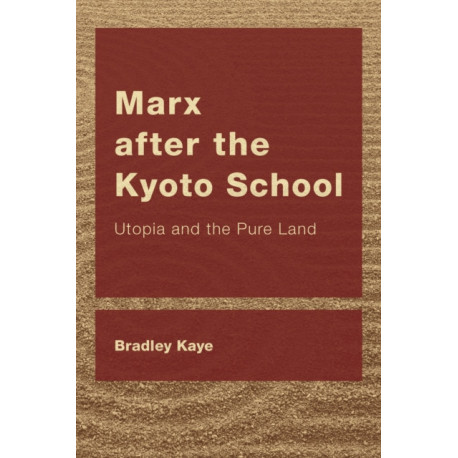 Marx after the Kyoto School: Utopia and the Pure Land