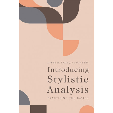 An Introducing Stylistic Analysis: Practising the Basics