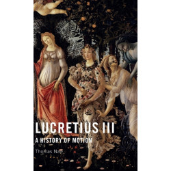 Lucretius III: A History of Motion